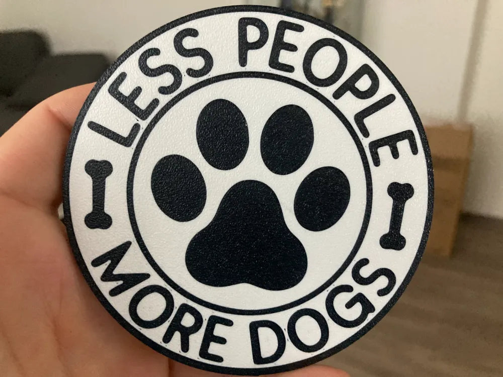 3D Printed Drinks Coaster- Less People More Dogs