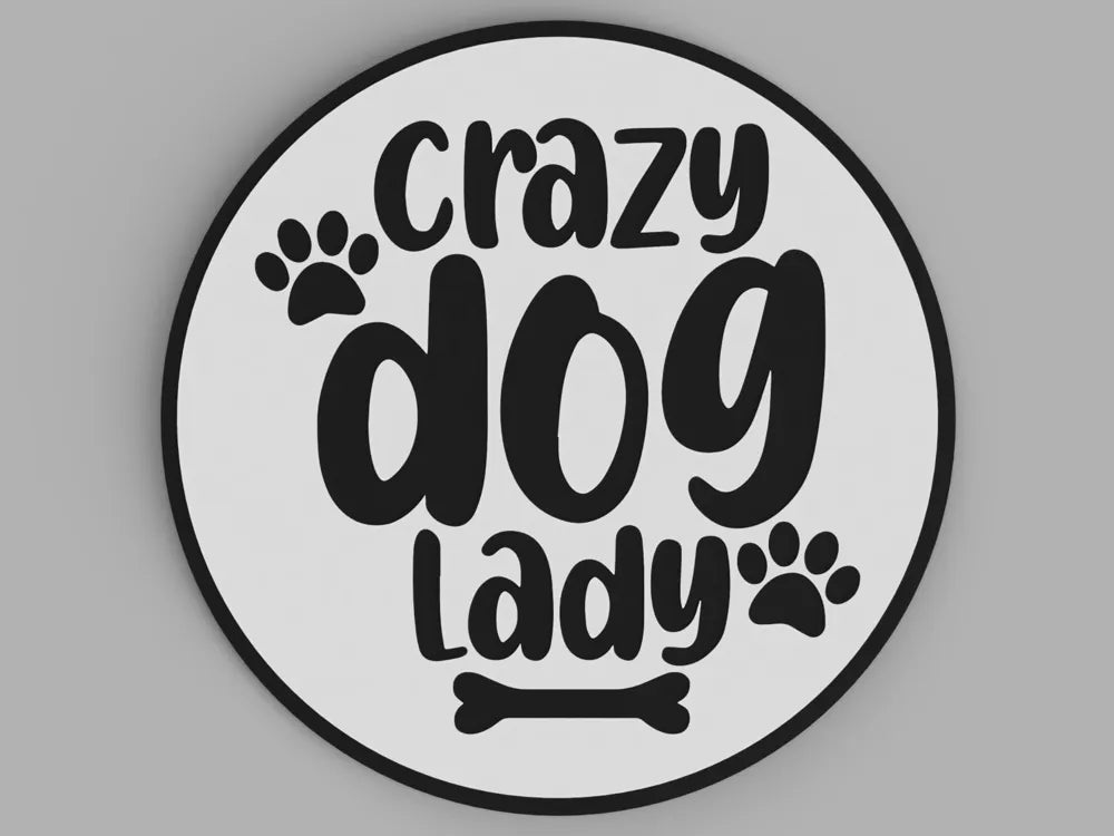 3D Printed Drinks Coaster- Crazy Dog Lady