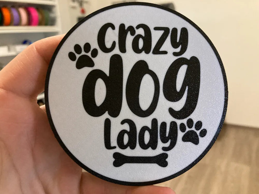 3D Printed Drinks Coaster- Crazy Dog Lady