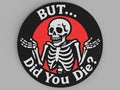 3D Printed Drinks Coaster- But Did You Die?